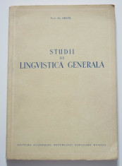 Al. Graur - Studii de lingvistica generala (1955, 187 p.) foto
