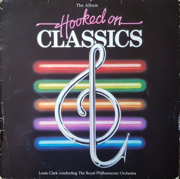 VINIL LP Louis Clark Conducting The Royal ... &lrm;&ndash; Hooked On Classics (-VG)