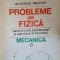 PROBLEME DE FIZICA PENTRU LICEE, BACALAUREAT SI ADMITERE IN FACULTATI. MECANICA-ANATOLIE HRISTEV-256059