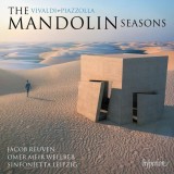 The Mandolin Seasons | Antonio Vivaldi, Astor Piazzolla, Jacob Reuven, Omer Meir Wellber, Sinfonietta Leipzig