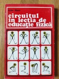 Victor Tibacu - Circuitul in lectia de educatie fizica (stare foarte buna)
