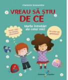 Vreau sa stiu de ce - Marile intrebari ale celor mici