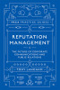 Reputation Management: The Future of Corporate Communications and Public Relations