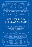 Reputation Management: The Future of Corporate Communications and Public Relations