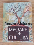 Izvoare de cultura- Romulus Vulcanescu