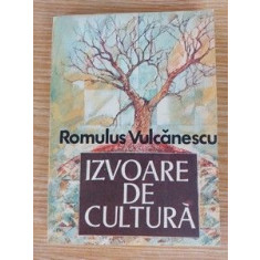 Izvoare de cultura- Romulus Vulcanescu