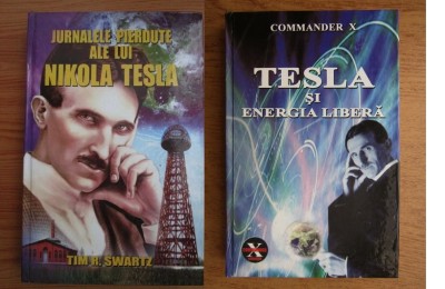 Tesla si energia libera + Jurnalele pierdute ale lui Nikola Tesla - T. R. Swartz foto