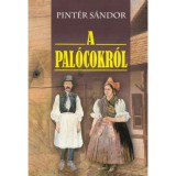 A pal&oacute;cokr&oacute;l - N&eacute;pismertető tanulm&aacute;ny - Pint&eacute;r S&aacute;ndor