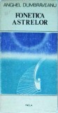 Anghel Dumbraveanu - Fonetica astrelor