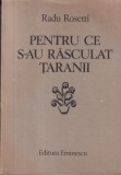 Radu Rosetti - Pentru ce s-au rasculat taranii | Istorie Sociala, Brosata, Romana, 1987
