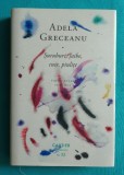 Adela Greceanu &ndash; Suruburi saibe cuie piulite ( antologie poezie )