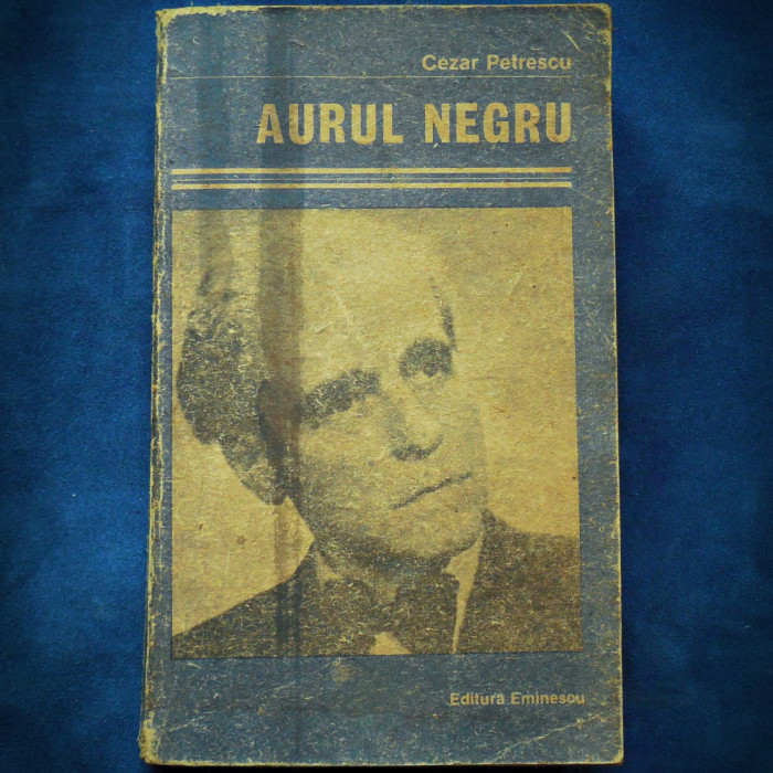 AURUL NEGRU - CEZAR PETRESCU