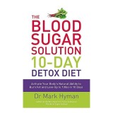 Blood Sugar Solution 10-Day Detox Diet