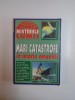 MISTERELE LUMII , MARI CATASTROFE IN ISTORIA OMENIRII , 1998