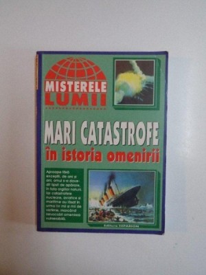 MISTERELE LUMII , MARI CATASTROFE IN ISTORIA OMENIRII , 1998 foto