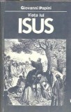 Viata lui Isus - Giovanni Papini, Biografie Religioasa Clasica, Editura Ago Temporis 1991