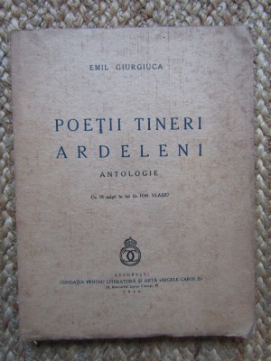 POETII TINERI ARDELENI, ANTOLOGIE - EMIL GIURGIUCA foto