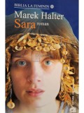 Marek Halter - Biblia la feminin - Sara (Editia: 2005)