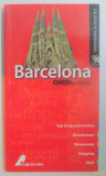 BARCELONA , GHID TURISTIC de TERESA FISHER , 2007