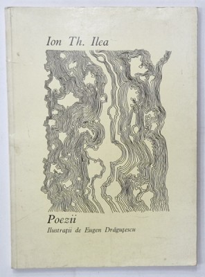 POEZII de ION TH. ILEA , ilustratii de EUGEN DRAGUTESCU , 1970 foto