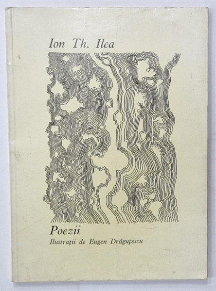 POEZII de ION TH. ILEA , ilustratii de EUGEN DRAGUTESCU , 1970