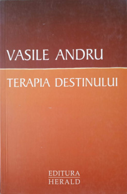 TERAPIA DESTINULUI-VASILE ANDRU foto