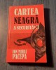 Cartea Neagra a Securitatii Vol. 1 - Ion Mihai Pacepa, Ed. Ziua 1998, 309 pagini