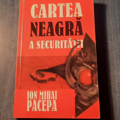 Cartea neagra a securitatii volumul 1 Ion Mihai Pacepa