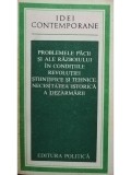 Problemele pacii si ale razboiului in conditiile revolutiei stiintifice si tehnice. Necesitatea istorica a dezarmarii (editia 1977)