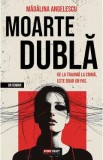 Moarte dubla - Madalina Angelescu