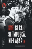 Şi caii se &icirc;mpuşcă, nu-i aşa? - Paperback brosat - Horace McCoy - Humanitas Fiction
