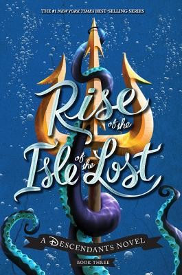 Rise of the Isle of the Lost: A Descendants Novel foto