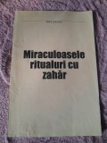 RARA, Miraculoasele ritualuri cu zahar. Ritualurile magice cu zahar, magie, carte veche de vraji, puterea magica a zaharului, farmece