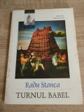 Radu Stanca - Turnul Babel - teatru (Editura Paralela 45, 2000)