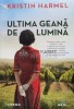 Ultima Geana de Lumina - Kristin Harmel, 2021, Litera, 367 pagini, Brosata, Romana, Roman Beletristica, Stare Sigilata