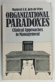 ORGANIZATIONAL PARADOXES , CLINICAL APPROACHES TO MANAGEMENT by MANFRED F . R . and KETS DE VRIES , 1980