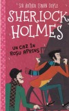 Sir Arthur Conan Doyle - Sherlock Holmes. Un caz in rosu aprins. Cu ilustratii