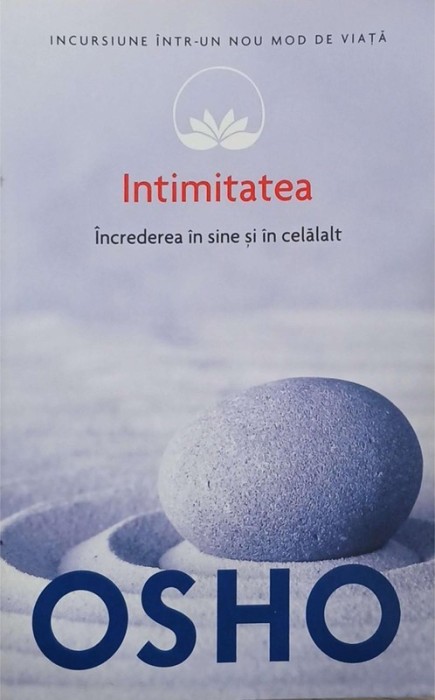 Intimitatea. Increderea in sine si in celalat - Osho