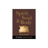 Spirit, Body, and Soul Study Guide