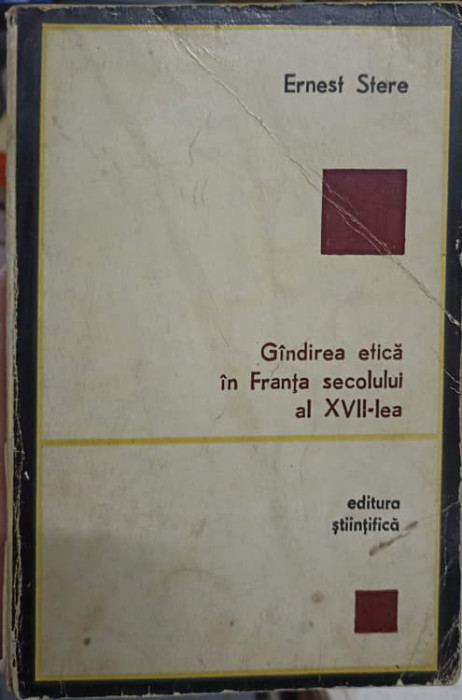 GANDIREA ETICA IN FRANTA SECOLULUI AL XVII-LEA-ERNEST STERE