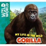 My Life in the Wild: Gorilla