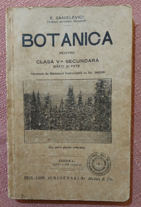 Botanica pentru cl V-a secundara, baieti si fete. Ed. I-a, 1930 - E. Sanielevici