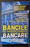 BANCILE SI OPERATIUNILE BANCARE - Lucian Ionescu