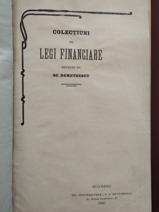 Colecțiuni de legi financiare 1905 Demetrescu / Biserica Sf&acirc;nta Vineri Herasca