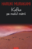 Kafka pe malul mării - Paperback brosat - Haruki Murakami - Polirom