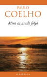 Mint az &aacute;rad&oacute; foly&oacute; - Paulo Coelho