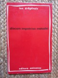 ION DRAGANOIU - DISCURS IMPOTRIVA METODEI CU DEDICATIE SI AUTOGRAF