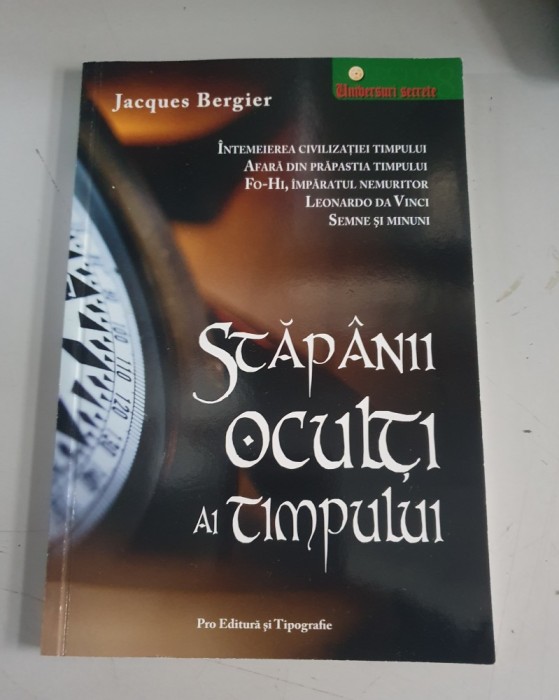 Jacques Bergier - Stapanii oculti ai timpului