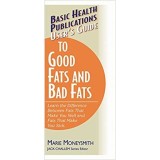 User&#039;s Guide to Good Fats and Bad Fats