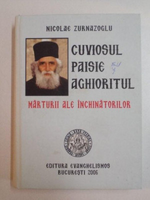 Nicolae Zurnazoglu - Cuviosul Paisie Aghioritul. Marturii ale inchinatorilor foto